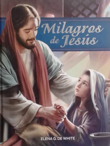Milagros de Jesús - El Camino a Cristo