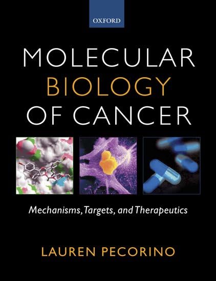 Molecular Biology of Cancer: Mechanisms, Targets, and Therapeutics