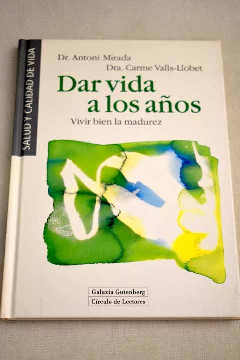 Dar vida a los años: vivir bien la madurez