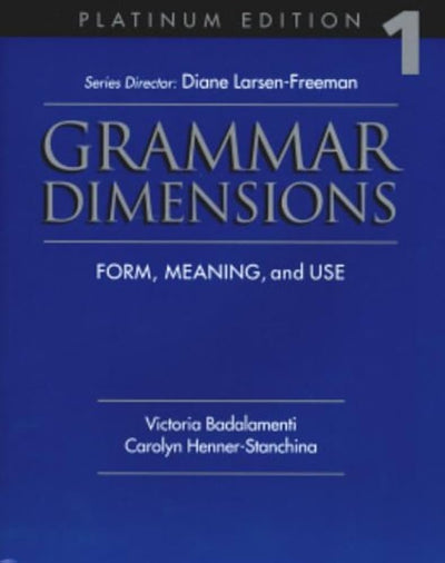 Grammar Dimensions Level 1: Form, Meaning and Use
