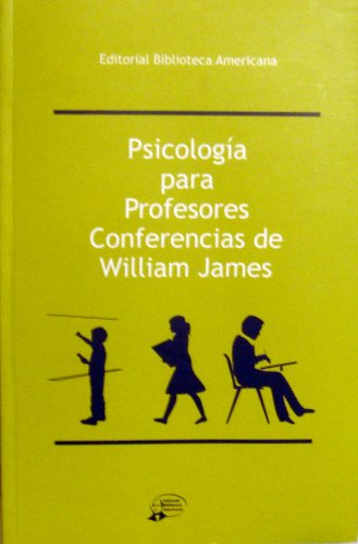 Psicologia para Profesores Conferencias de William James