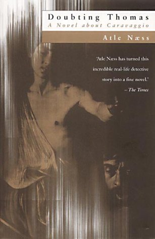 Doubting Thomas: A Novel About Caravaggio