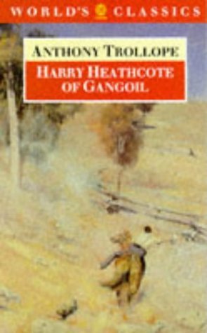 Harry Heathcote of Gangoil: A Tale of Australian Bushlife