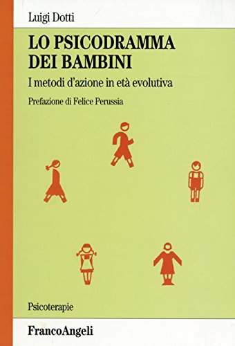 Lo psicodramma dei bambini. I metodi d’azione in età evolutiva