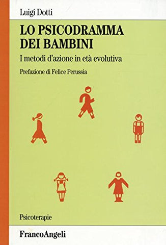 Lo psicodramma dei bambini. I metodi d’azione in età evolutiva