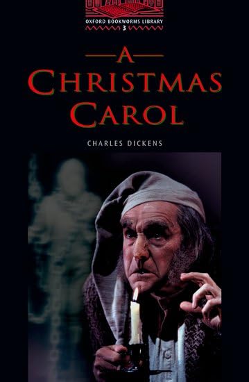 The Oxford Bookworms Library:  Christmas Carol
