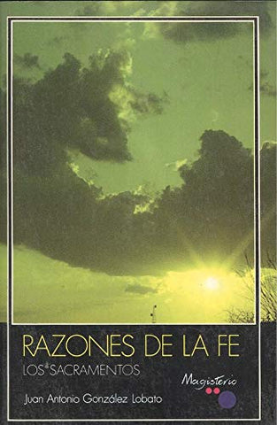 Razones de la fe: Los sacramentos