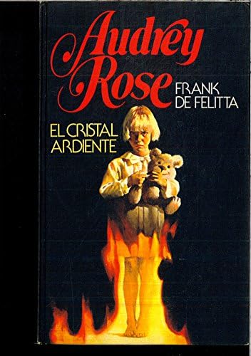 Audrey Rose. El cristal ardiente