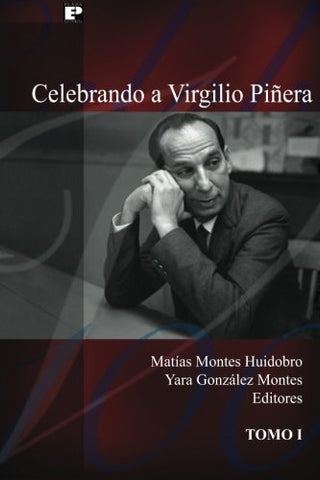 Celebrando a Virgilio Piñera (Tomo 1)