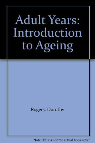 The adult years: An introduction to aging