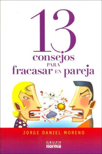 13 Consejos Para Fracasar En Pareja