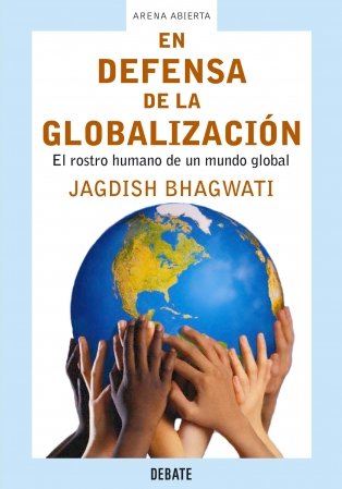 En defensa de la globalización: El rostro humano de un mundo global
