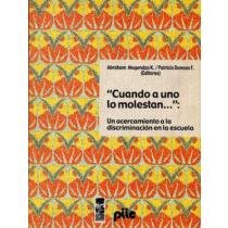 Cuando A Uno Lo Molestan...