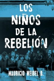 Los ninos de la rebelion