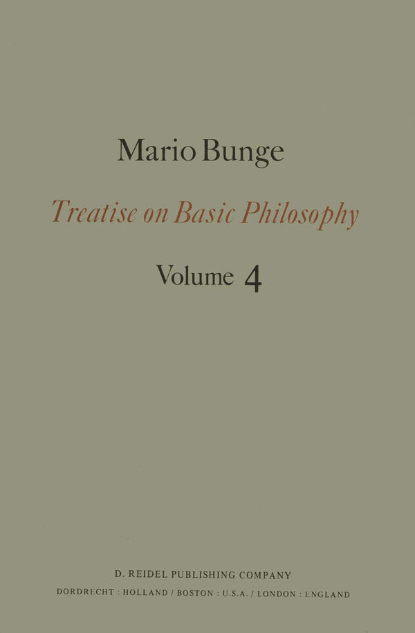 Treatise on Basic Philosophy, Volume 4: Ontology II – A World of Systems