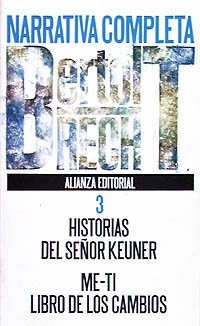 Narrativa completa, 3: Historia del señor Keyner. Me-ti. Libro de los cambios