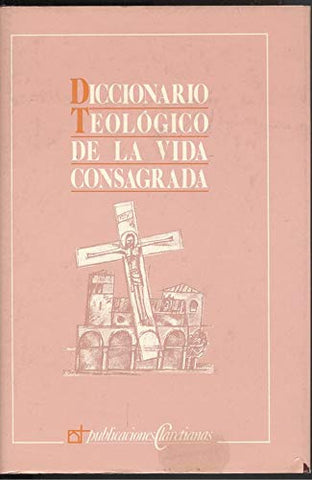 Diccionario Teológico de la Vida Consagrada