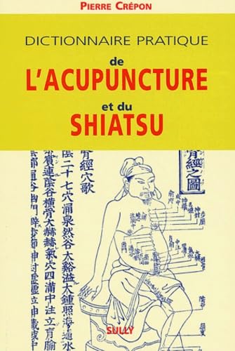 Dictionnaire pratique de l'acupuncture et du shiatsu