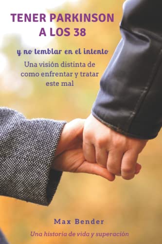 Tener Parkinson a los 38 y no temblar en el intento