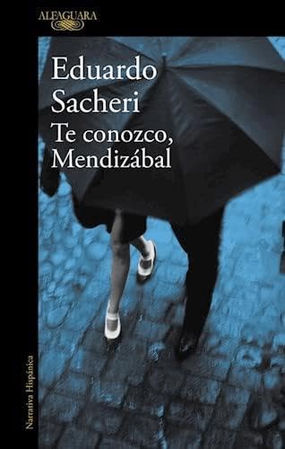 Te conozco, Mendizábal