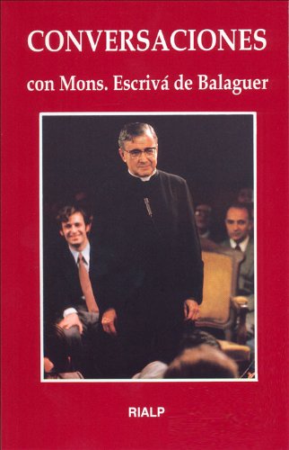Conversaciones con Mons. Escrivá de Balaguer