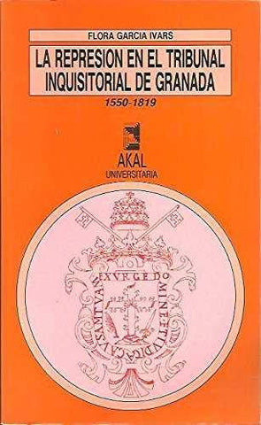 La represión en el tribunal inquisitorial de Grana