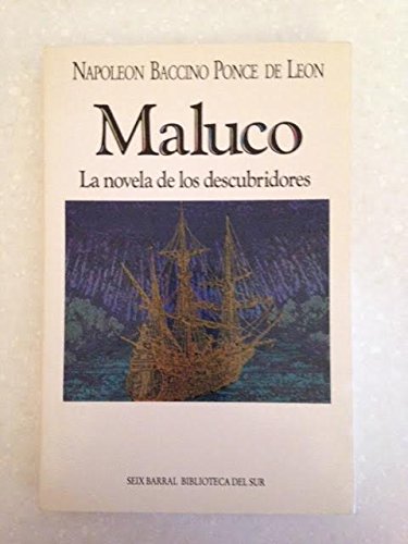 Maluco: La novela de los descubridores