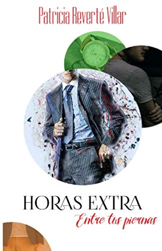 Horas extra: Entre tus piernas