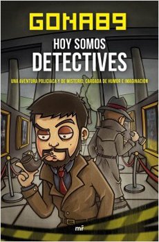 Hoy Somos Detectives. Una Aventura Policiaca Y De Misterio