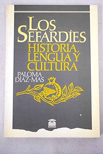 Los sefardíes: historia, lengua y cultura