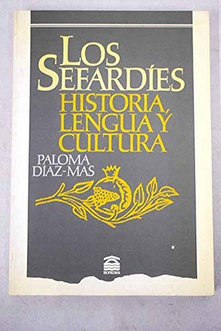Los sefardíes: historia, lengua y cultura