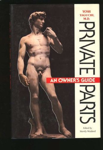 Private Parts: An Owner's Guide to the Male Anatomy