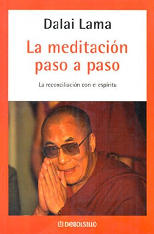 La meditación paso a paso. La reconciliación con el espíritu