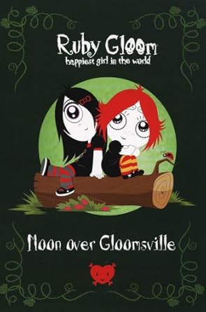 RUBY GLOOM-La luna sobre Gloomsville