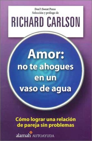 Amor: no te ahogues en un vaso de agua