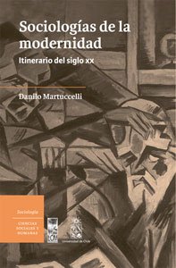Sociologias de la modernidad Itinerario del siglo XX