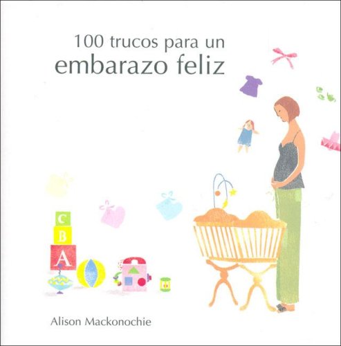100 trucos para un embarazo feliz