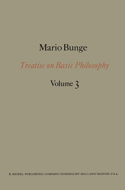 Treatise on Basic Philosophy – Volume 3: Ontology I: The Furniture of the World