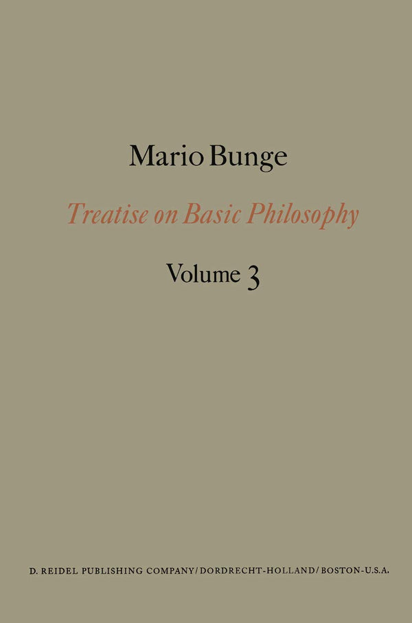 Treatise on Basic Philosophy – Volume 3: Ontology I: The Furniture of the World