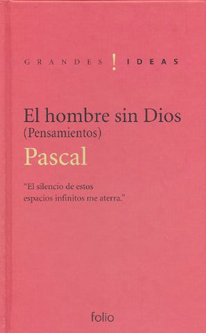 El hombre sin Dios: Pensamientos (Grandes ideas) (Spanish Edition)