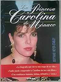 La Princesa Carolina de Mónaco