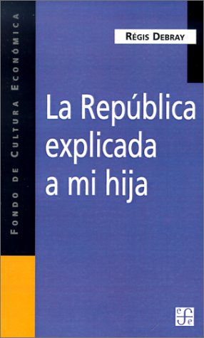 LA Republica Explicada a Mi Hija