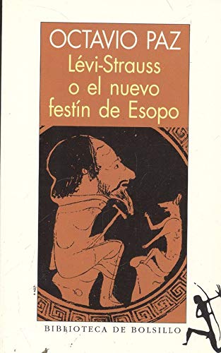 Claude Lévi-Strauss, o, El nuevo festín de Esopo