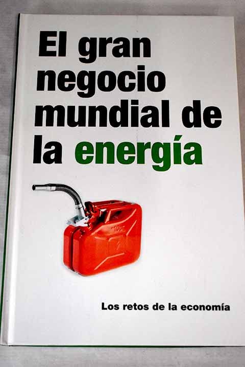 El gran negocio mundial de la energía