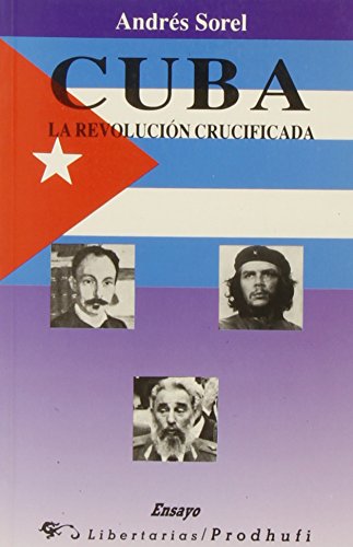 Cuba: La revolución crucificada