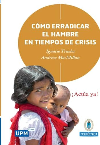 Cómo erradicar el hambre en tiempos de crisis