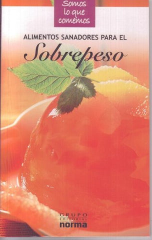 Alimentos Sanadores Para El Sobrepeso