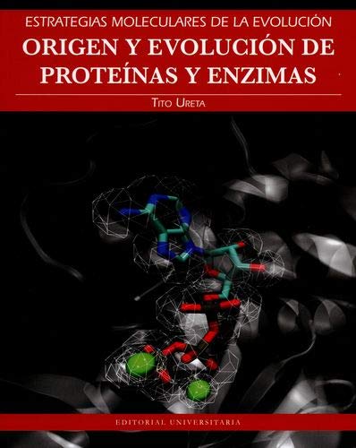 ORIGEN Y EVOLUCION DE PROTEINAS Y ENZIMAS