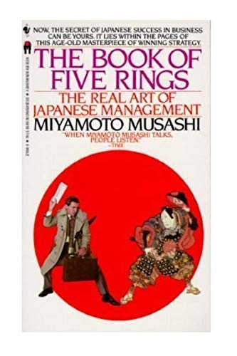 The Book of Five Rings: The Real Art of Japanese Management