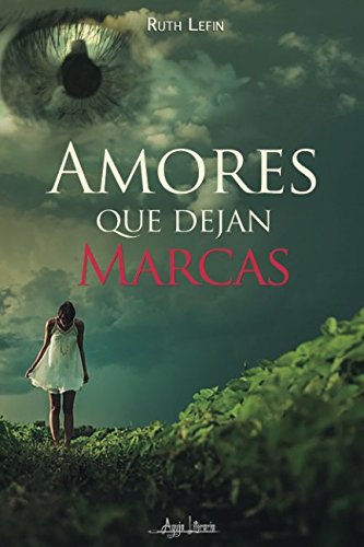 Amores que dejan Marcas
